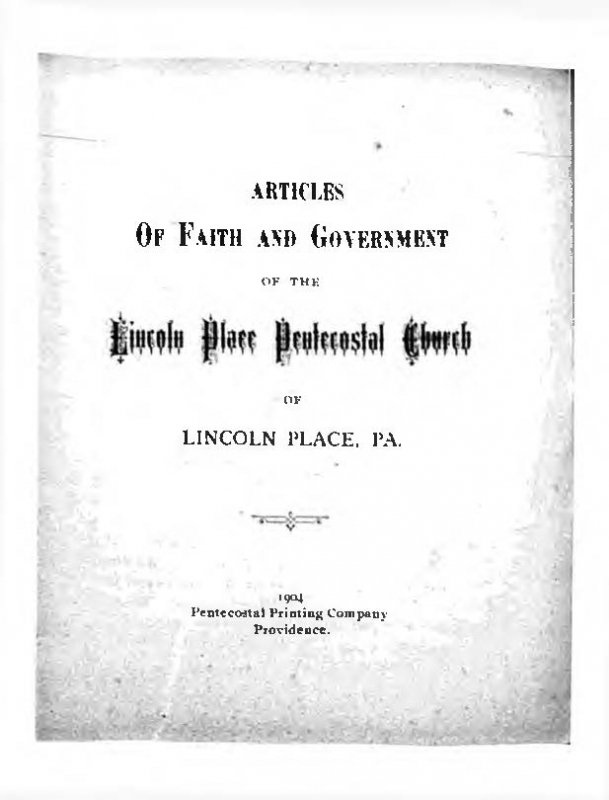 Articles of Faith and Government of the Lincoln Place Pentecostal Church of Lincoln Place, PA. 1904