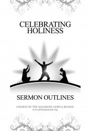 Celebrating Holiness: Prayer and Fasting Sermon Outlines