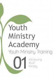 Youth Ministry Training Lesson 1: Introducing Youth Ministry