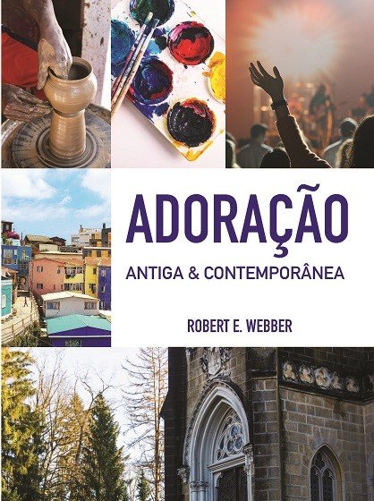 Adoração Antiga e Contemporanea