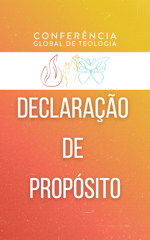 CONFERÊNCIA GLOBAL DE TEOLOGIA DA IGREJA DO NAZARENO (CGT) DECLARAÇÃO DE PROPÓSITO