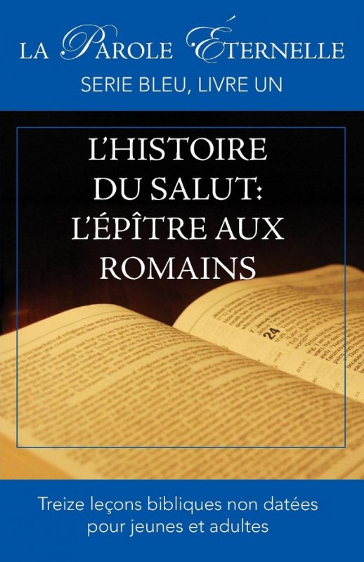 L'histoire du salut: L'Épître aux Romains