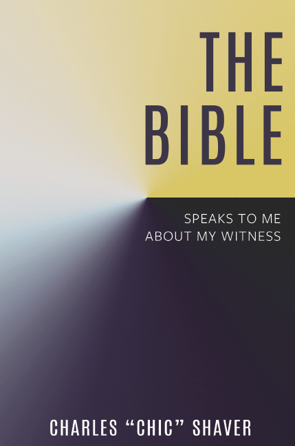 The Bible Speaks to Me About My Witness (Revised Edition)