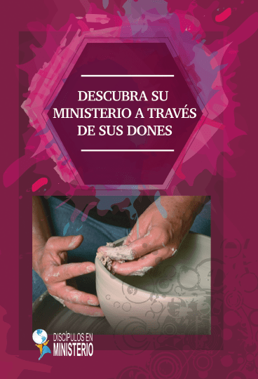 Descubra Su Ministerio A Través De Sus Dones