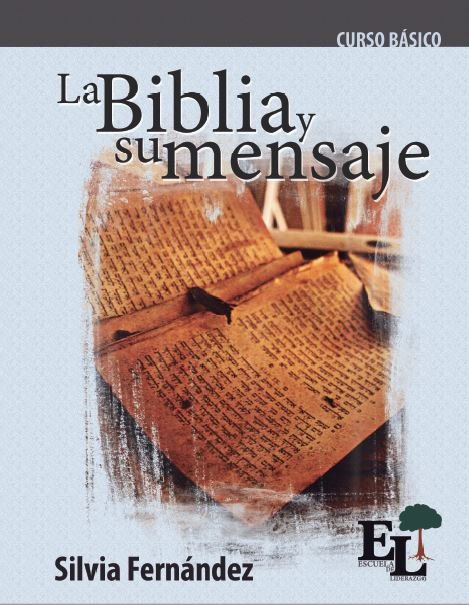 Escuela de Liderazgo: La Biblia y su mensaje