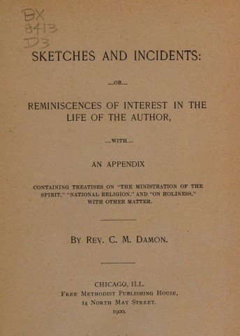 Sketches and Incidents: or Reminiscences of Interest in the Life of the Author