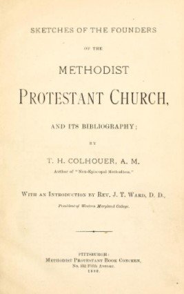 Sketches of the Founders of the Methodist Protestant Church, and its Bibliography