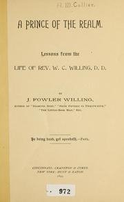 A Prince of the Realm: lessons from the life of Rev. W. C. Willing